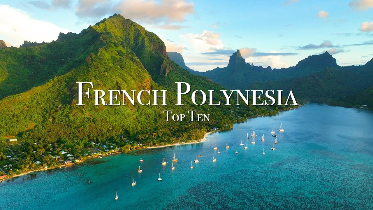 A Video Overview of Top Destinations in French Polynesia by Ryan Shirley